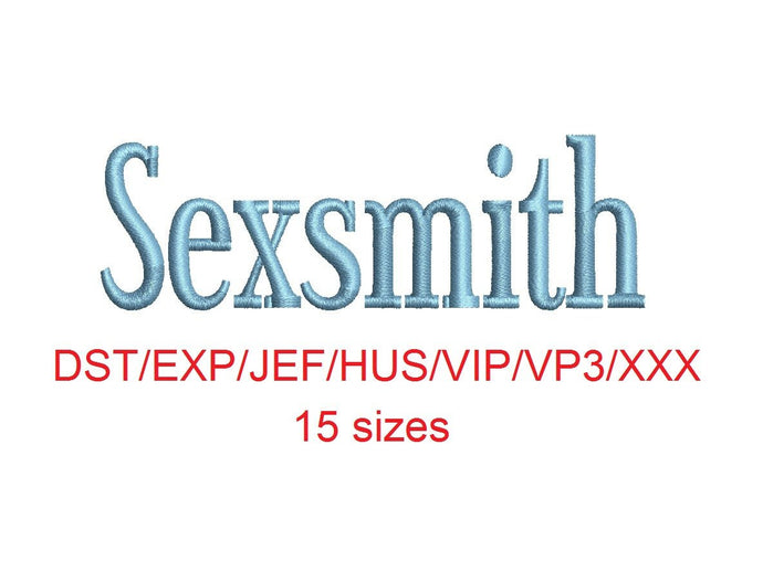 Sexsmith™ embroidery font dst/exp/jef/hus/vip/vp3/xxx 15 sizes small to large (RLA)