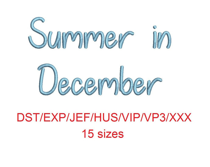 Summer in December embroidery font dst/exp/jef/hus/vip/vp3/xxx 15 sizes small to large (MHA)