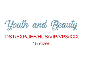 Youth and Beauty embroidery font dst/exp/jef/hus/vip/vp3/xxx 15 sizes small to large (MHA)