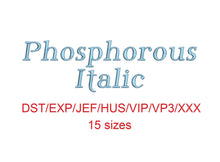 Phosphorus Italic embroidery font dst/exp/jef/hus/vip/vp3/xxx 15 sizes small to large