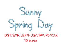 Sunny Spring Day embroidery font dst/exp/jef/hus/vip/vp3/xxx 15 sizes small to large (MHA)