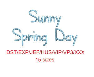 Sunny Spring Day embroidery font dst/exp/jef/hus/vip/vp3/xxx 15 sizes small to large (MHA)