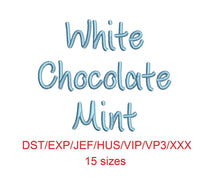White Chocolate Mint embroidery font dst/exp/jef/hus/vip/vp3/xxx 15 sizes small to large (MHA)
